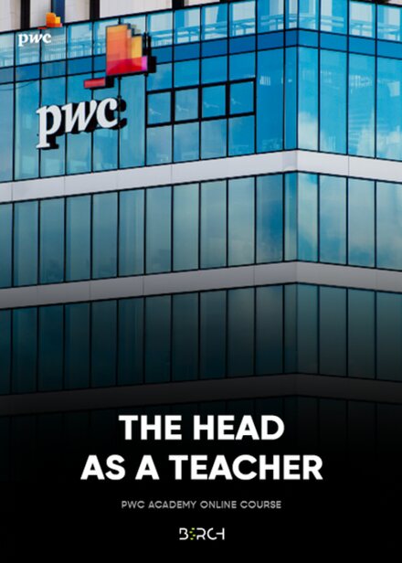The Head as a Teacher — PwC Academy, online course produced by Birch